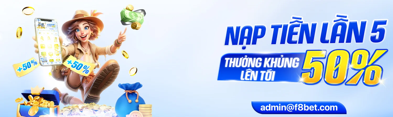 5th deposit bonus F8BET up to 50% promo